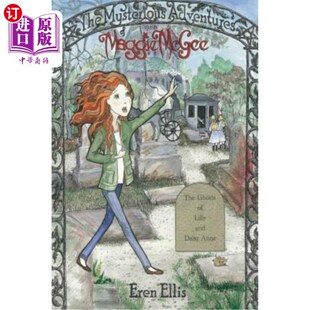 神秘冒险——莉莉 玛吉·麦基 Lilly Mysterious Adventures and McGee Maggie Anne 海外直订The The Daisy Ghosts