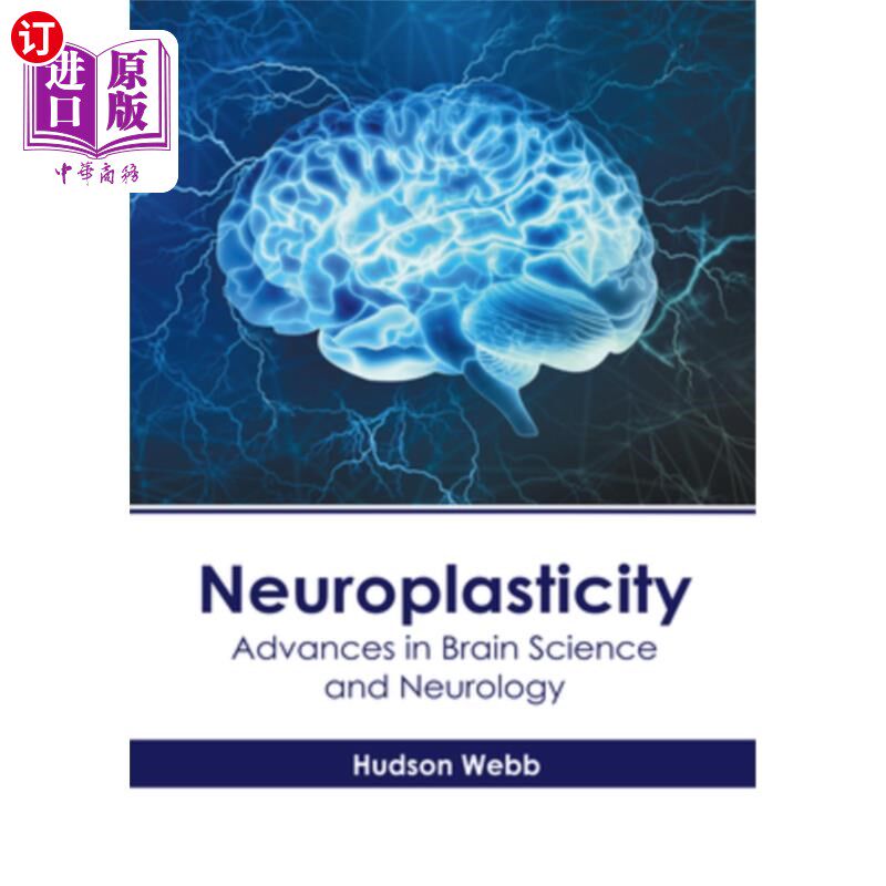 海外直订医药图书Neuroplasticity: Advances in Brain Science and Neurology 神经可塑性:脑科学与神经学进展