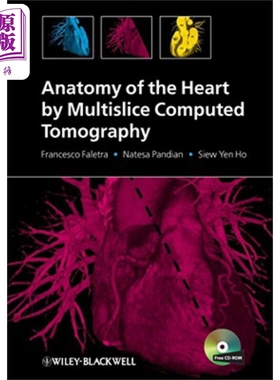 现货 通过多层螺旋CT的心脏解剖学 Anatomy of the Heart by Multislice Computed Tomography [With CDROM] Francesco Fal