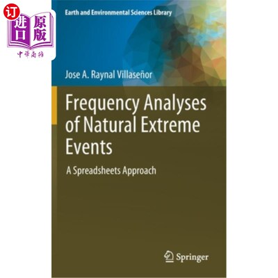 海外直订Frequency Analyses of Natural Extreme Events: A Spreadsheets Approach 自然极端事件的频率分析:电子表格方法