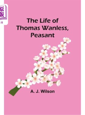 海外直订The Life of Thomas Wanless, Peasant 农民托马斯·万里斯的一生