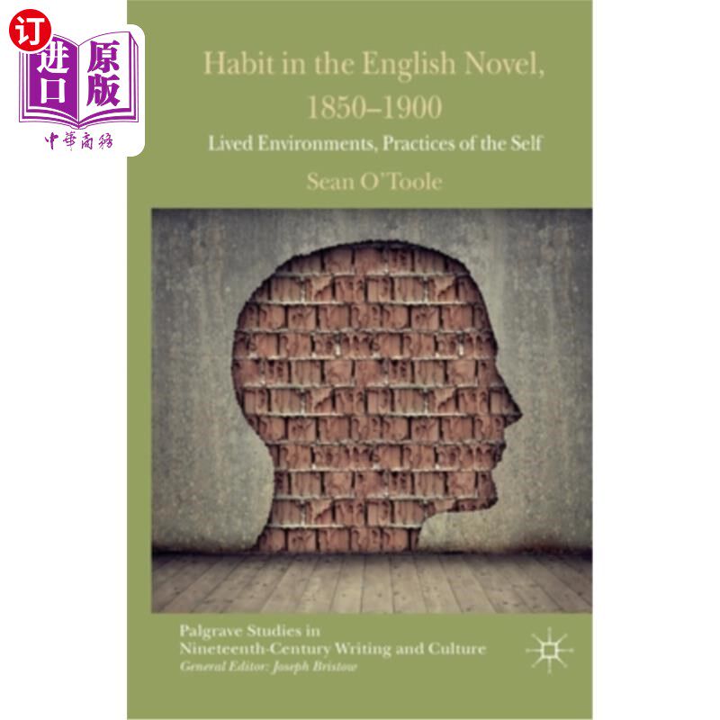 海外直订Habit in the English Novel, 1850-1900: Lived Environments, Practices of the Self 英国小说中的习惯，1