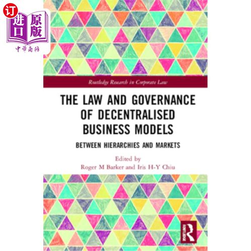 海外直订The Law and Governance of Decentralised Business Models: Between Hierarchies and 去中心化商业模式的法律和治