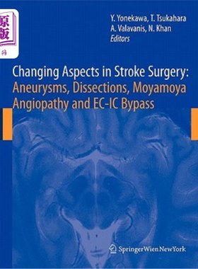 海外直订医药图书Changing Aspects in Stroke Surgery: Aneurysms, Dissection, Moyamoya Angiopathy a 脑卒中外科的变化：