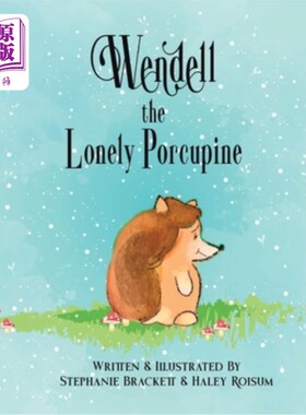 海外直订Wendell the Lonely Porcupine 孤独的豪猪温德尔