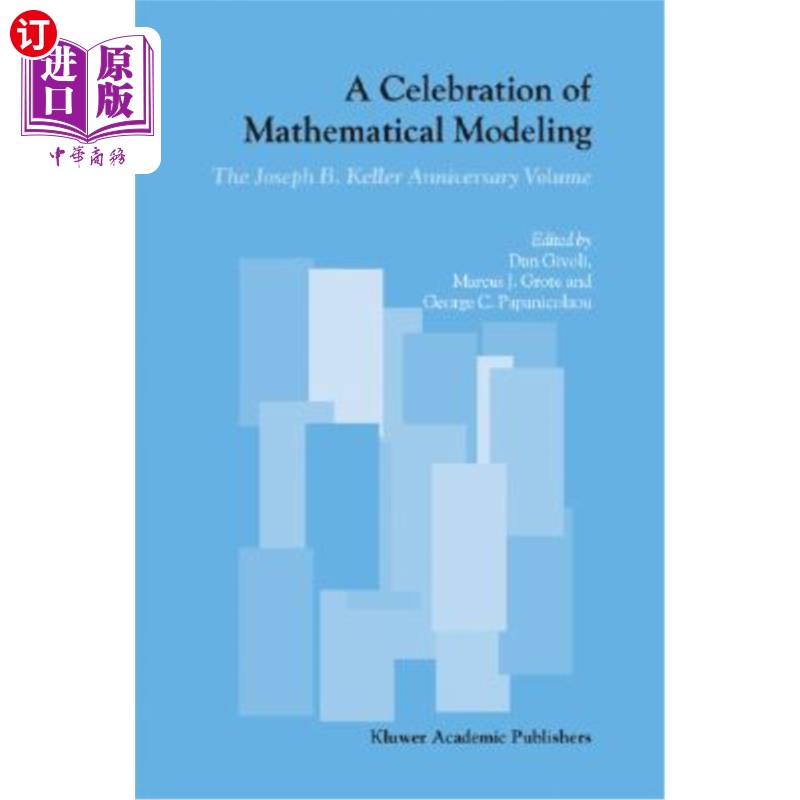 海外直订A Celebration of Mathematical Modeling: The Joseph B. Keller Anniversary Volume 数学建模的庆祝活动：约瑟夫·