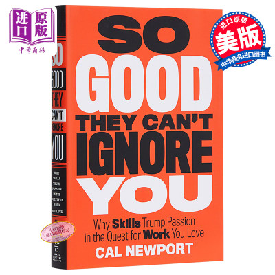 现货【中商原版】优秀到不能被忽略英文原版 So Good They Can't Ignore You Cal Newport卡尔纽波特