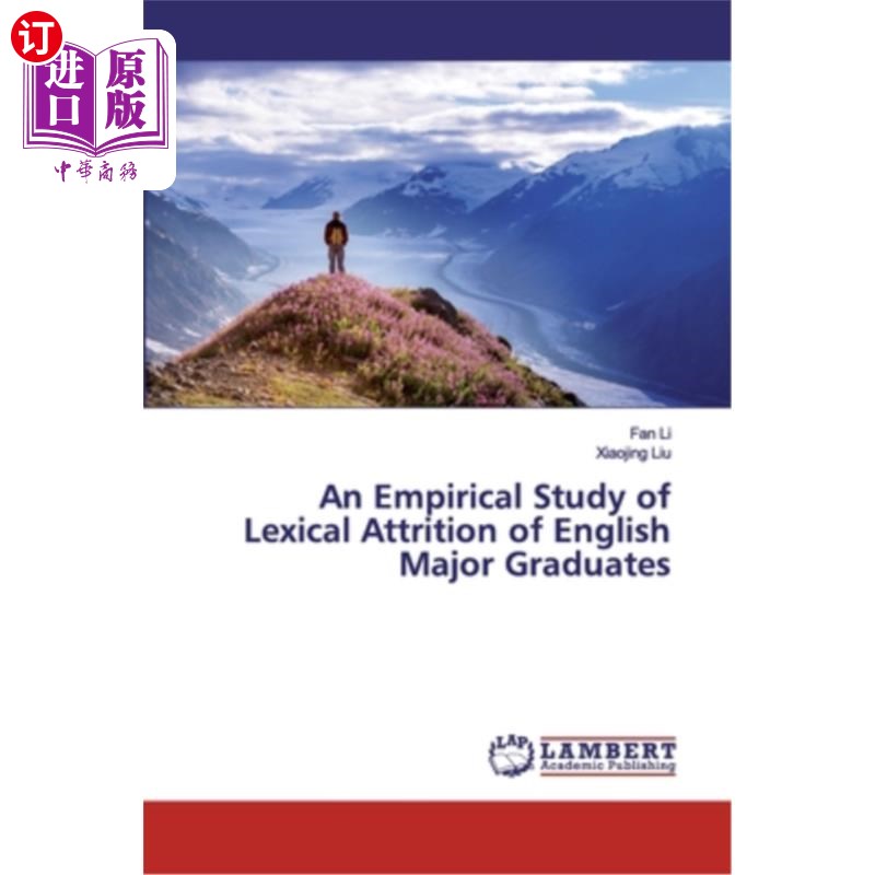 海外直订An Empirical Study of Lexical Attrition of English Major Graduates英语专业毕业生词汇损耗的实证研究