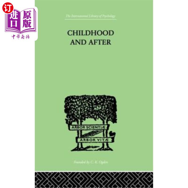 海外直订医药图书Childhood and After: Some Essays and Clinical Studies 童年与之后：一些论文与临床研究