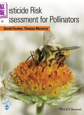 现货 Pesticide Risk Assessment for Pollinators【中商原版】