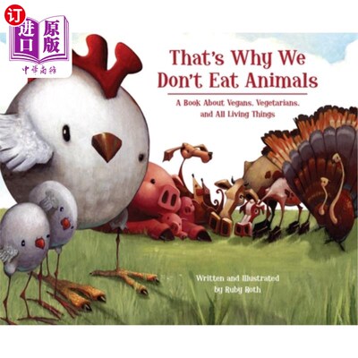 海外直订That's Why We Don't Eat Animals: A Book about Vegans, Vegetarians, and All Livin 这就是为什么我们不吃动物: