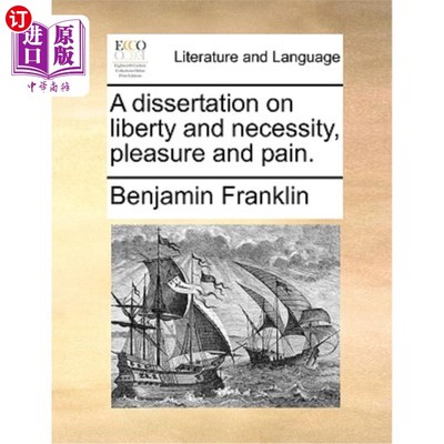 A Dissertation on Liberty and Necessity, Pleasure and Pain. 论自由与必然、快乐与痛苦。【中商原版】