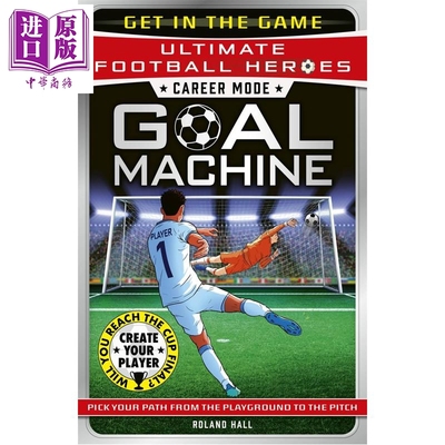 预售 足球英雄系列 进球机器 生涯模式 Ultimate Football Heroes Goal Machine 英文原版 Roland Hall【中商原版】