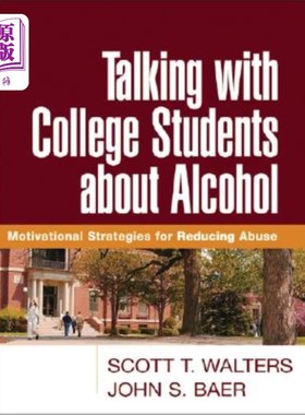海外直订医药图书Talking with College Students about Alcohol: Motivational Strategies for Reducin 与大学生谈论酒精: