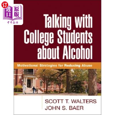 海外直订医药图书Talking with College Students about Alcohol: Motivational Strategies for Reducin 与大学生谈论酒精: