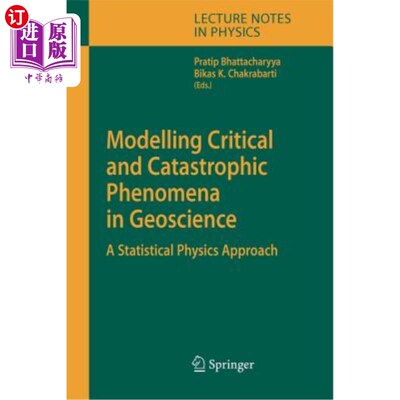 海外直订Modelling Critical and Catastrophic Phenomena in Geoscience: A Statistical Physi 地球科学中的临界和灾难现象