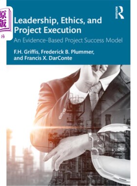 海外直订Leadership, Ethics, and Project Execution: An Evidence-Based Project Success Mod 领导，伦理，和项目执行:一