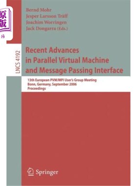 海外直订Recent Advances in Parallel Virtual Machine and Message Passing Interface: 13th  并行虚拟机和消息传递接口的