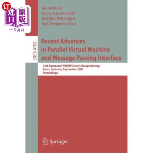海外直订Recent Advances in Parallel Virtual Machine and Message Passing Interface: 13th  并行虚拟机和消息传递接口的