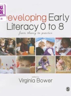 海外直订Developing Early Literacy 0-8: From Theory to Practice 培养0-8岁的早期读写能力:从理论到实践