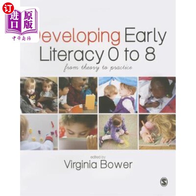 海外直订Developing Early Literacy 0-8: From Theory to Practice 培养0-8岁的早期读写能力:从理论到实践