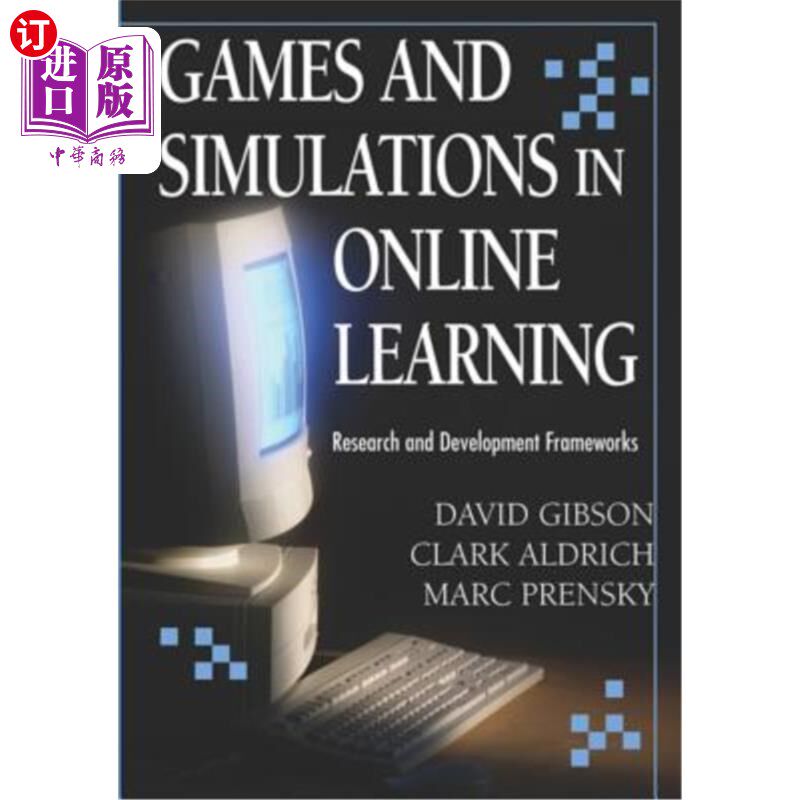 海外直订Games and Simulations in Online Learning: Research and Development Frameworks 在线学习中的游戏和模拟：研究