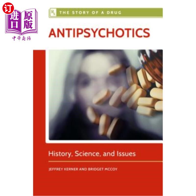 海外直订医药图书Antipsychotics: History, Science, and Issues 抗精神病药物:历史,科学和问题