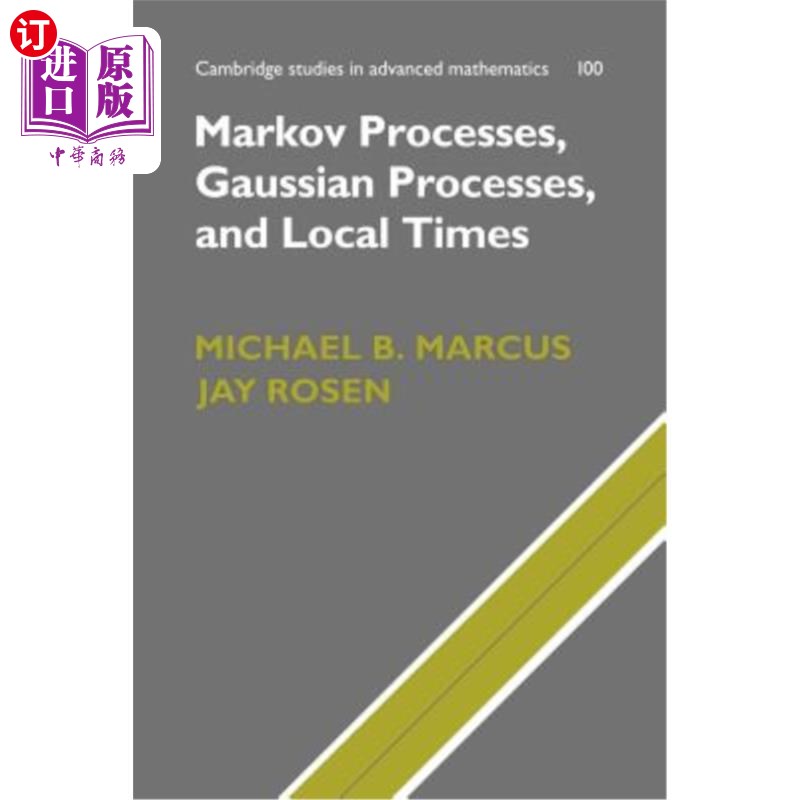 海外直订Markov Processes, Gaussian Processes, and Local Times 马尔可夫过程、高斯过程和局部时间