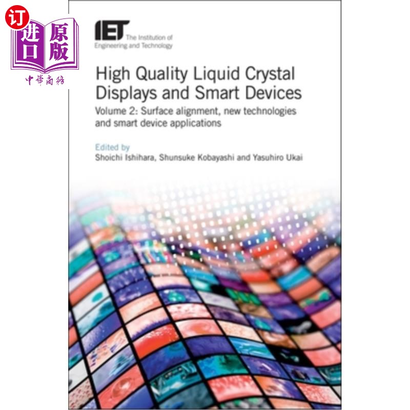 海外直订High Quality Liquid Crystal Displays and Smart Devices: Surface Alignment, New T 高质量液晶显示器和智能设备