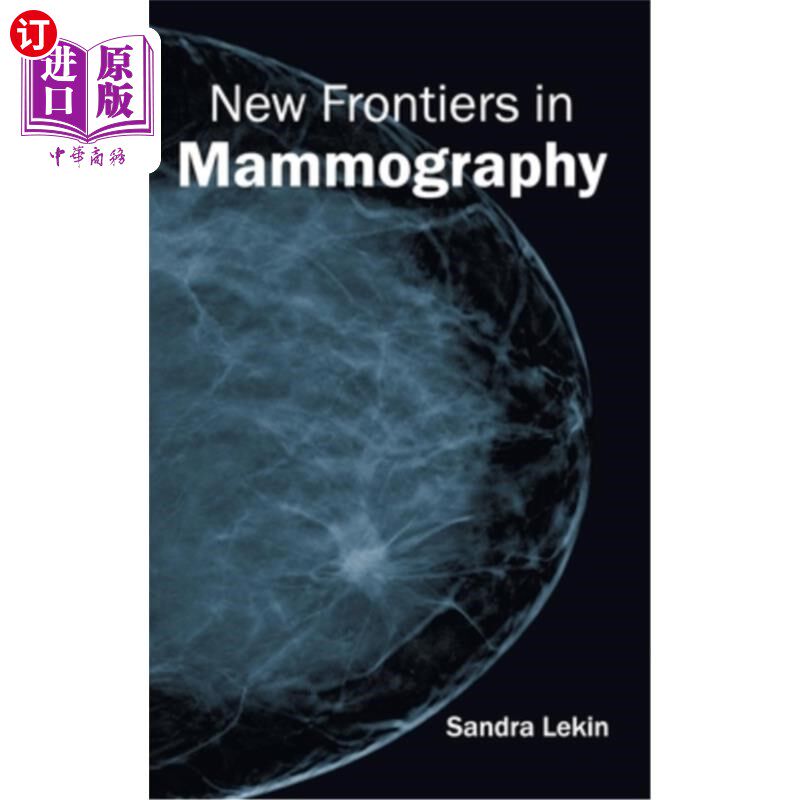 海外直订医药图书New Frontiers in Mammography 乳房x光检查的新前沿