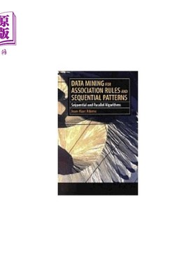海外直订Data Mining for Association Rules and Sequential Patterns: Sequential and Parall 关联规则和序列模式的数据挖