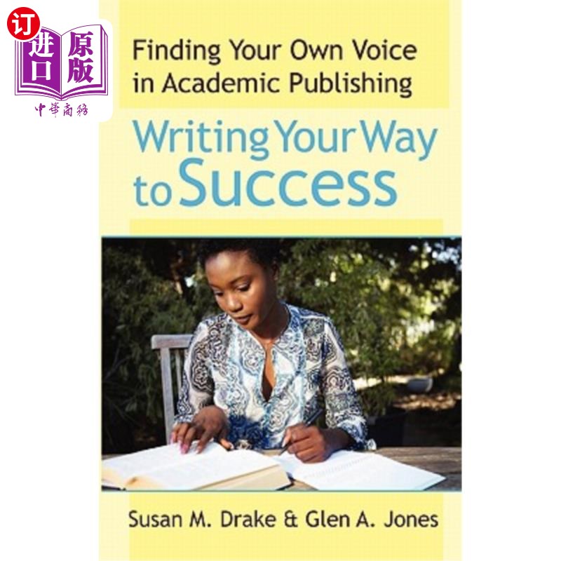 海外直订Writing Your Way To Success: Finding Your Own Voice In Academic Publishing 写作通往成功之路：在学术出版中找