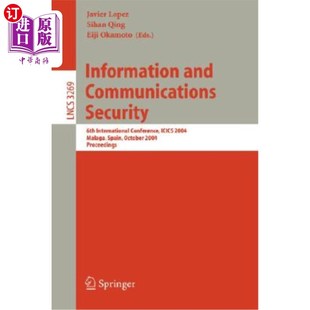 Conference 第六届国际 Communications 信息和通信安全 200 Icics International 6th Security and 海外直订Information