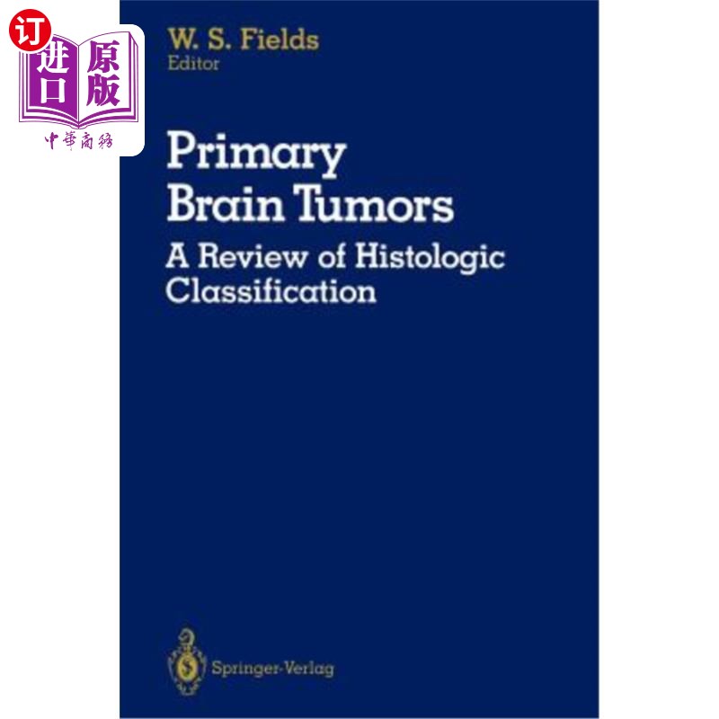 海外直订医药图书Primary Brain Tumors: A Review of Histologic Classification 原发性脑肿瘤的组织学分类综述