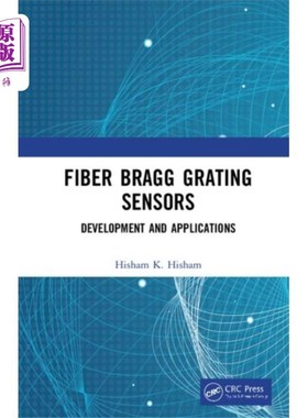 海外直订Fiber Bragg Grating Sensors: Development and App... 光纤光栅传感器的发展与应用
