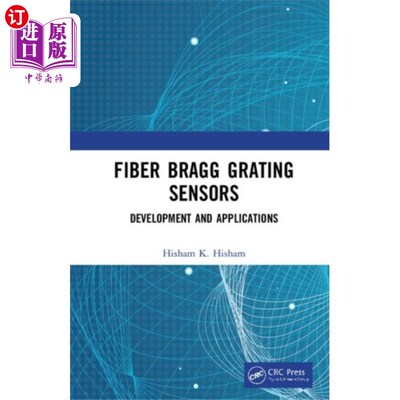 海外直订Fiber Bragg Grating Sensors: Development and App... 光纤光栅传感器的发展与应用