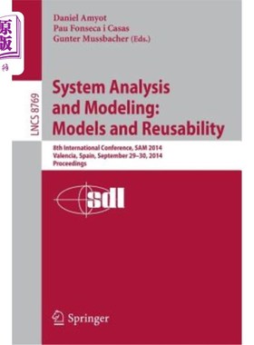 海外直订System Analysis and Modeling: Models and Reusability: 8th International Conferen 系统分析和建模：模型和可重