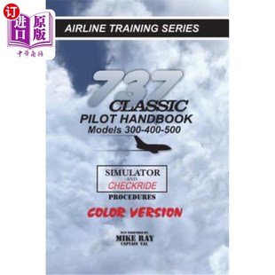 345经典 Pilot Checkride Procedures Handbook Classic Simulator and 海外直订737 飞行员手册：模拟器和检查程序 737 345