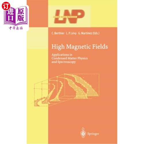 海外直订High Magnetic Fields: Applications in Condensed Matter Physics and Spectroscopy 强磁场:在凝聚态物理和光谱学中的