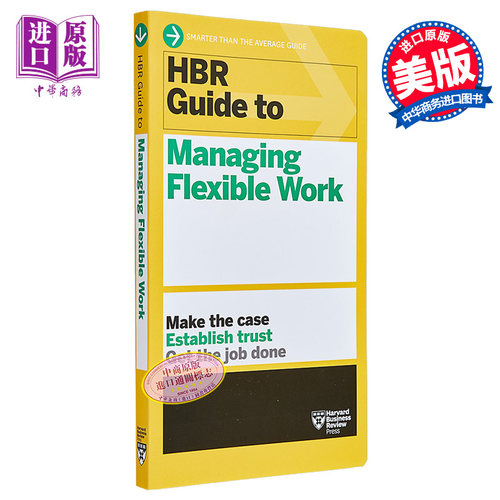 现货 哈佛商业评论指南系列 弹性工作管理指南 HBR Guide to Managing Flexible Work  HBR Guide Series 英文原版【中商原版】