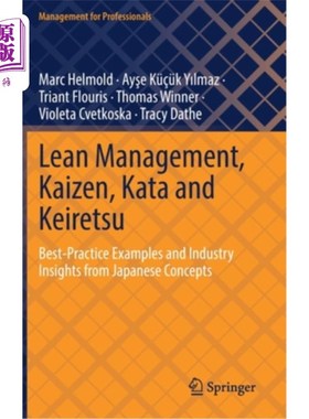 海外直订Lean Management, Kaizen, Kata and Keiretsu: Best-Practice Examples and Industry  精益管理，改善，形和经连:来自