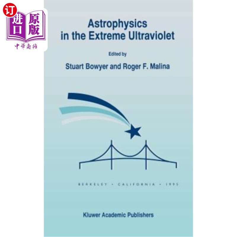 海外直订Astrophysics in the Extreme Ultraviolet: Proceedings of Colloquium No. 152 of th 极端紫外线中的天体物理学: