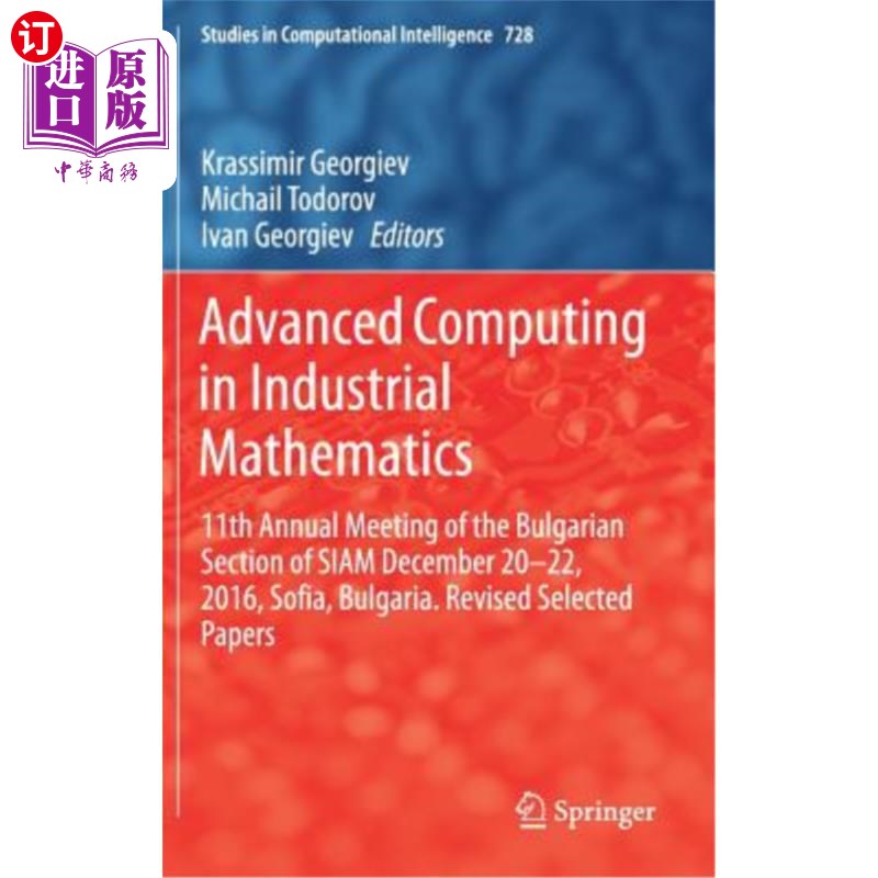 海外直订Advanced Computing in Industrial Mathematics: 11th Annual Meeting of the Bulgari 工业数学高级计算:第