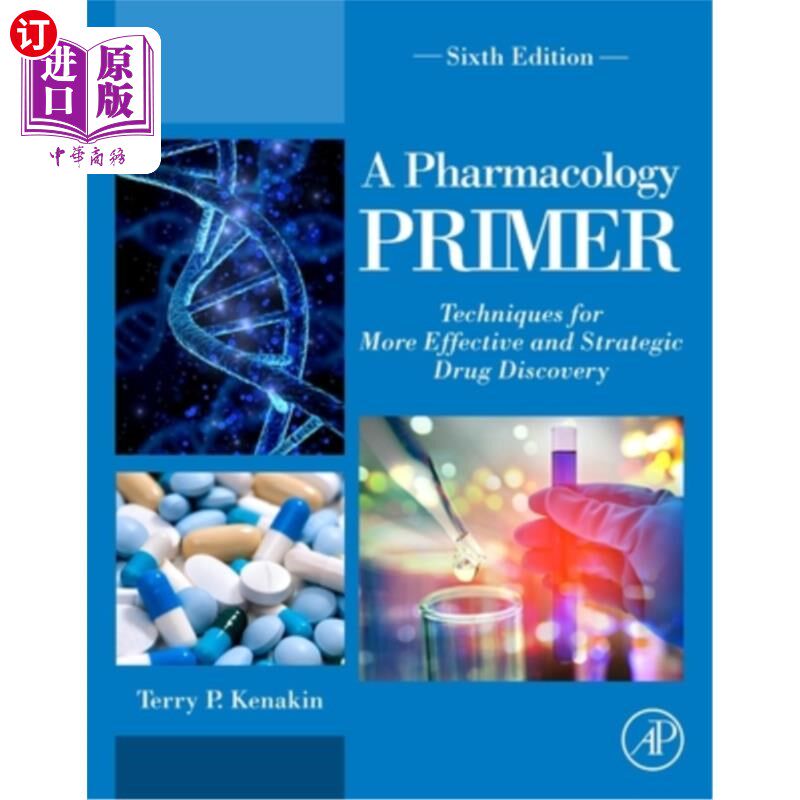 海外直订A Pharmacology Primer: Techniques for More Effective and Strategic Drug Discover 药理学入门:更有效和战略性