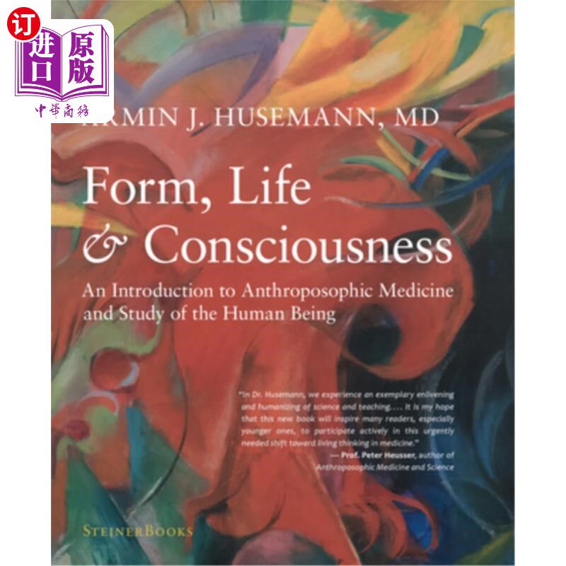 海外直订医药图书Form, Life, and Consciousness: An Introduction to Anthroposophic Medicine and St 形式、生命与意识: