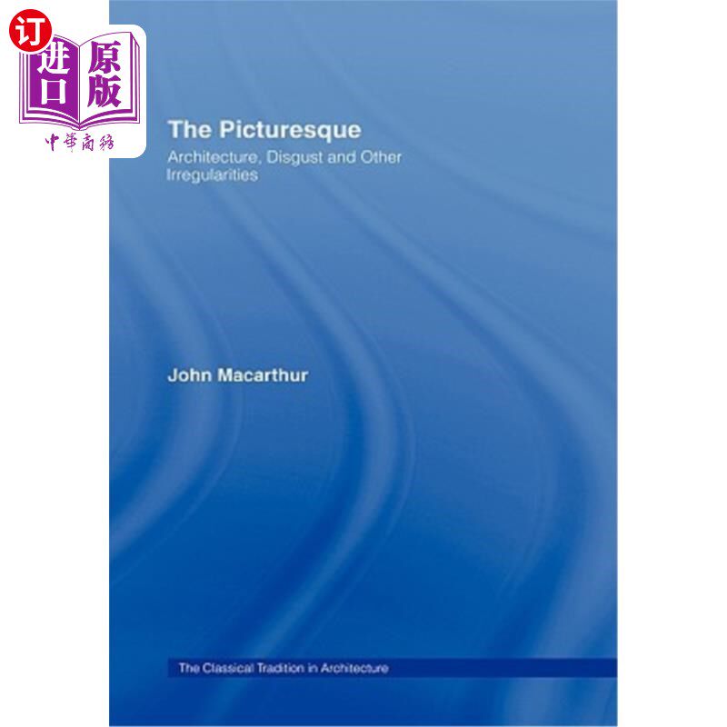 海外直订The Picturesque: Architecture, Disgust and Other Irregularities 风景如画:建筑、厌恶和其他不规范