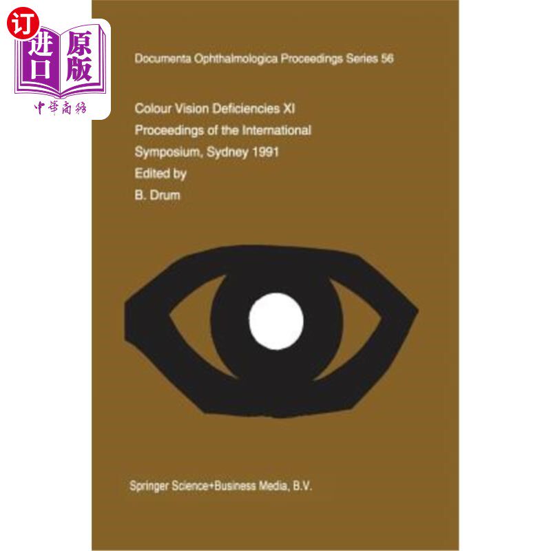 海外直订医药图书Colour Vision Deficiencies XI: Proceedings of the Eleventh Symposium of the Inte   色觉缺陷十一：色