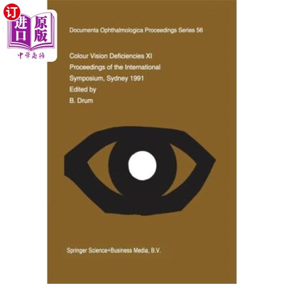 海外直订医药图书Colour Vision Deficiencies XI: Proceedings of the Eleventh Symposium of the Inte   色觉缺陷十一：色