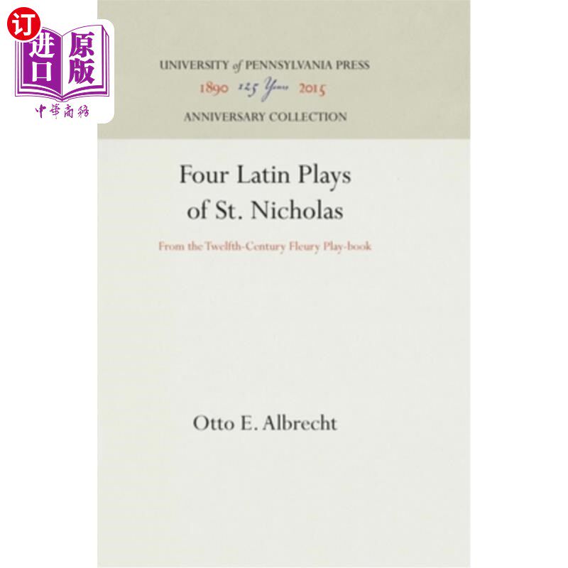 海外直订Four Latin Plays of St. Nicholas: From the Twelfth-Century Fleury Play-Book 圣尼古拉斯的四部拉丁戏剧:摘自