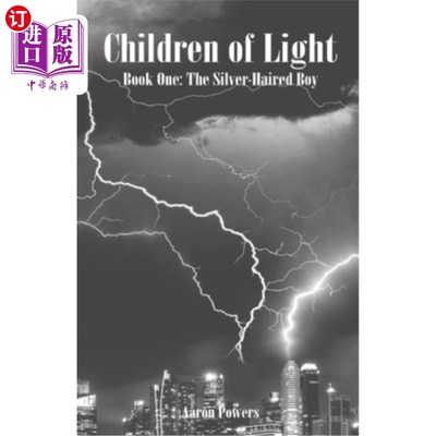 海外直订Children of Light: Book One: The Silver-Haired Boy 光之子:第1卷:银发男孩